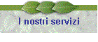 I nostri servizi
