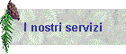 I nostri servizi